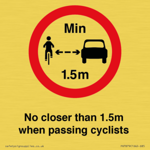 No closer than 1.5m when passing cyclists